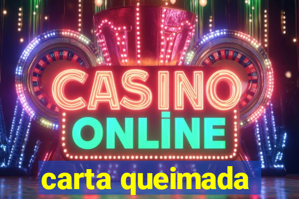 carta queimada